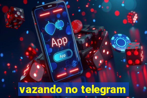 vazando no telegram